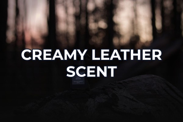 creamy leather scent