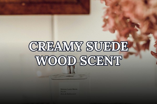 creamy suede wood scent