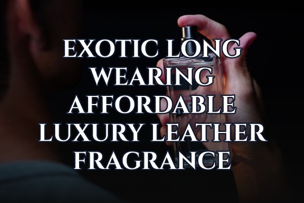 exotic long-wearing affordable luxury leather fragrance