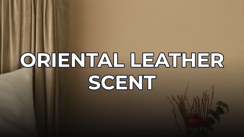 oriental leather scent