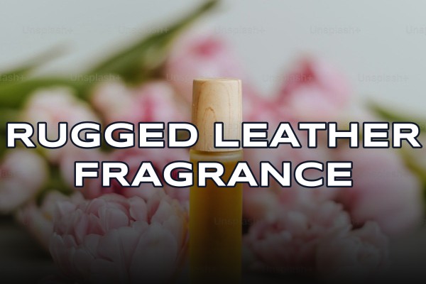 rugged leather fragrance