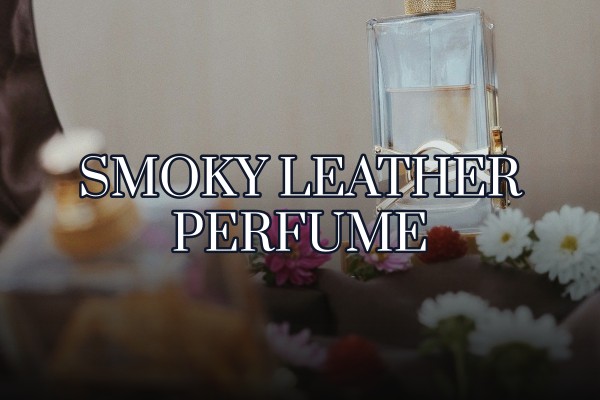 smoky leather perfume