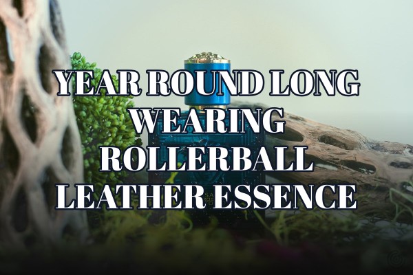 year-round long-wearing rollerball leather essence
